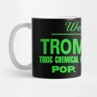 Welcome to Tromaville Mug